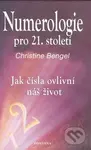 Numerologie pro 21. století - Christine Bengel - kniha z kategorie Numerologie