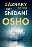 Zázraky se dějí i před snídaní (poškozená) - Osho Rajneesh