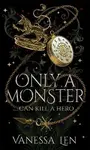 Only a Monster (poškozené) - Vanessa Len