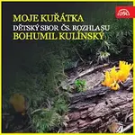 Dětský sbor Čs. rozhlasu, Bohumil Kulínský – Moje kuřátka