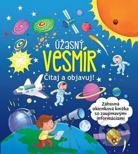 Úžasný vesmír (Čítaj a obajvuj!)