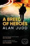 A Breed of Heroes - Alan Judd