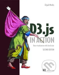 D3.js in Action, 2E - Elijah Meeks