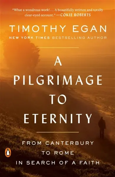 A Pilgrimage to Eternity - Timothy Egan