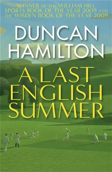 A Last English Summer - Duncan Hamilton