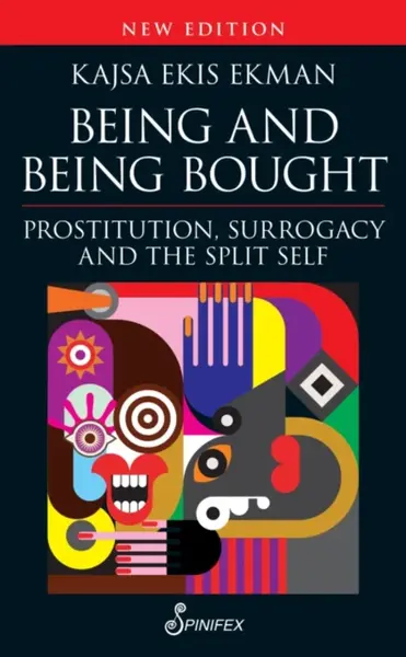 Being and Being Bought - Kajsa Ekis Ekman