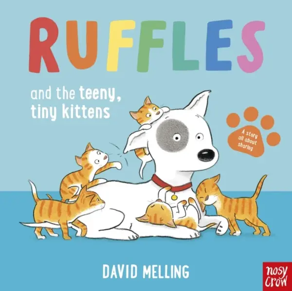 Ruffles and the Teeny, Tiny Kittens - David Melling