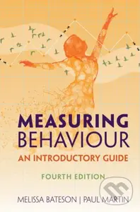 Measuring Behaviour (An Introductory Guide) - Melissa Bateson, Paul Martin,Measuring Behaviour (An Introductory Guide) - Melissa Bateson, Paul Martin 