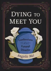 Dying to Meet You - Angjolie Mei