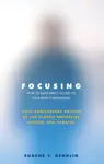 Focusing - Eugene T Gendlin