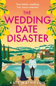 The Wedding Date Disaster - Kate Mathieson