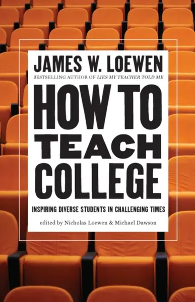 How to Teach College - James W. Loewen