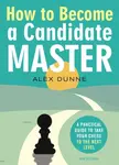 How to Become a Candidate Master - Alex Dunne