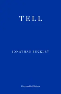 Tell - Jonathan Buckley