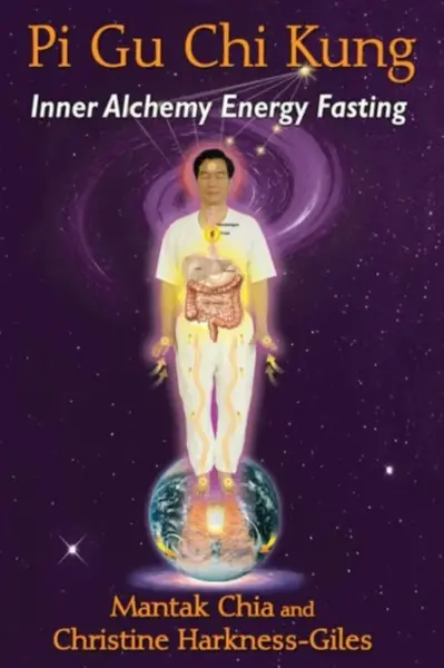 Pi Gu Chi Kung - Mantak Chia, Christine Harkness-Giles