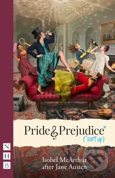 Pride and Prejudice* (*sort of) - Isobel Mcarthur