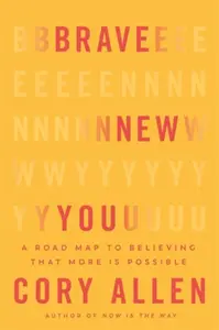 Brave New You - Cory Allen