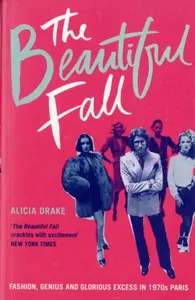 The Beautiful Fall - Alicia Drake