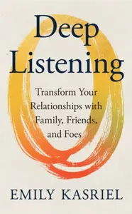 Deep Listening - Emily Kasriel