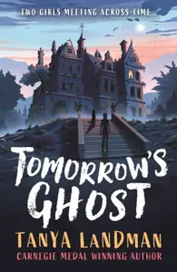 Tomorrow's Ghost - Tanya Landman