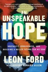 An Unspeakable Hope - Leon Ford