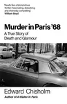 Murder In Paris '68 - Edward Chisholm