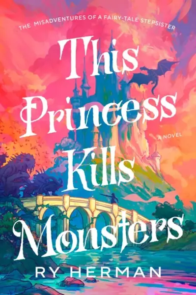 This Princess Kills Monsters - Ry Herman