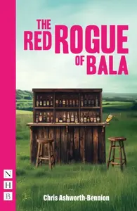 The Red Rogue of Bala - Chris Ashworth-Bennion