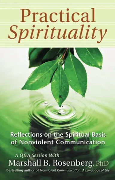 Practical Spirituality - Marshall B. Rosenberg