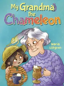 My Grandma the Chameleon - Maria LÃ¶fgren