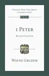 1 Peter (revised edition) â€“ An Introduction And Commentary - Wayne Grudem