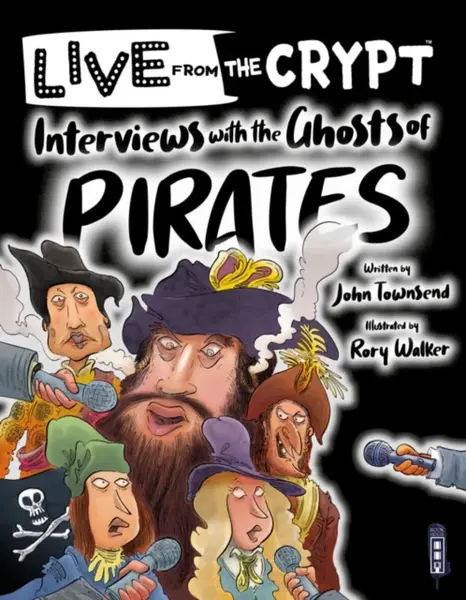 Interviews with the ghosts of pirates - John Townsend