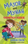 Major and Mynah: Tarantula Terror - Karen Owen