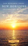 The LDN Research Trust New Horizons: Celebrating 20 Years - Linda Elsegood