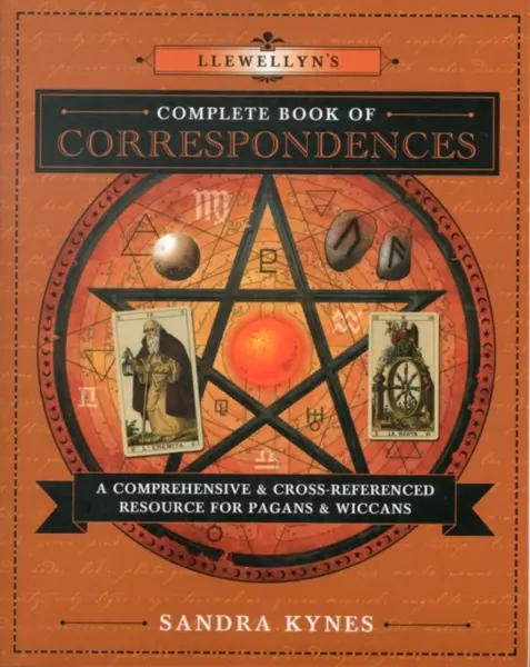 Llewellyn's Complete Book of Correspondences - Kynes Sandra