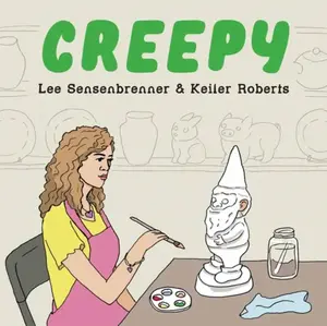 Creepy - Keiler Roberts, Lee Sensenbrenner