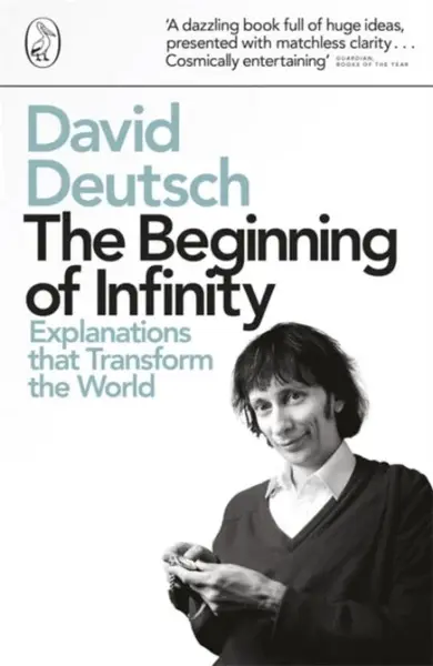Beginning of Infinity - David Deutsch