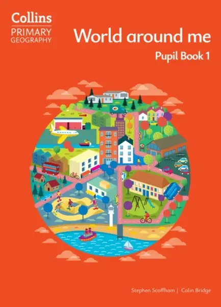 World around me â€“ Pupil Book 1 - Stephen Scoffham, Colin Bridge