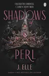 Shadows of Perl - Elle J.