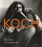 Básnické a prozaické dílo (Defekt) - Milan Koch