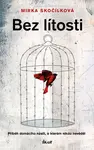 Bez lítosti - Mirka Skočílková