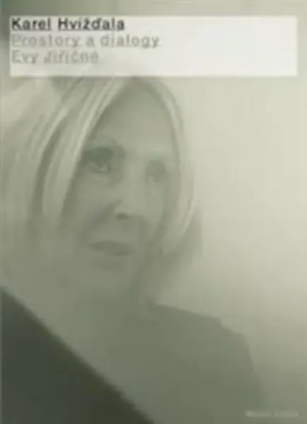 Prostory a dialogy Evy Jiřičné - Karel Hvížďala