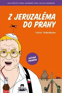 Z Jeruzaléma do Prahy (poškozené) - Tuvia Tenenbom