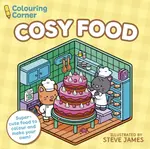 Colouring Corner: Cosy Food - Steve James