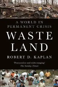 Waste Land - Robert D. Kaplan