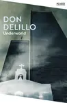 Underworld - Don DeLillo