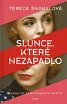 Slunce, které nezapadlo - Tereza Šmakalová