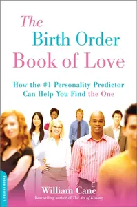 The Birth Order Book of Love - William Cane