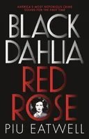 Black Dahlia, Red Rose - Piu Eatwell