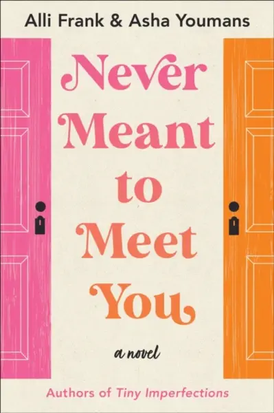 Never Meant to Meet You - Alli Frank, Asha Youmans